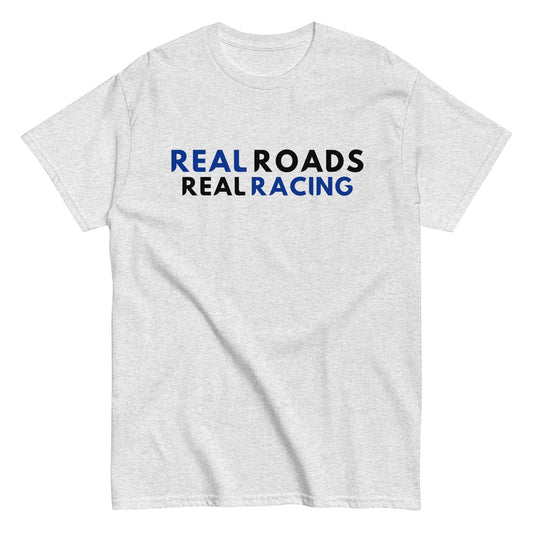 Real Roads Real Racing Shirt - Road Racing Merchandise